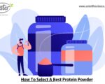 How to Select a Best Protein Powder