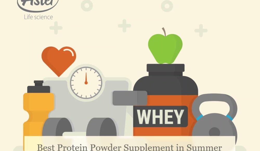 Which Protein Powder Supplement is Best in Summer